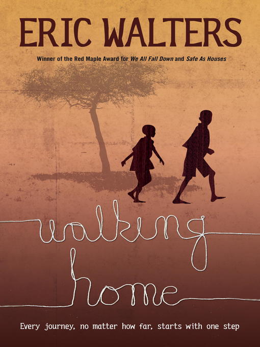 Title details for Walking Home by Eric Walters - Wait list